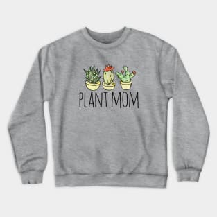 Plant Mom Crewneck Sweatshirt